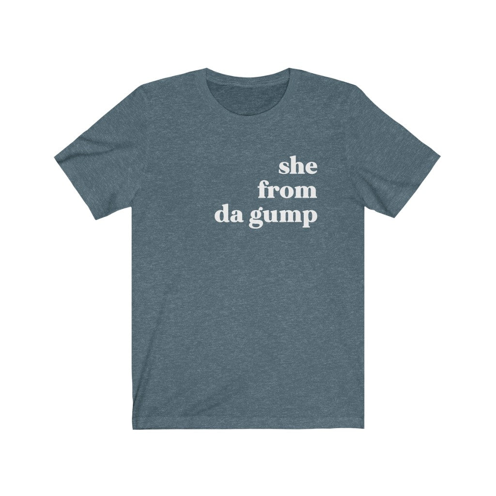 She From Da Gump - Unisex Jersey Short Sleeve Tee