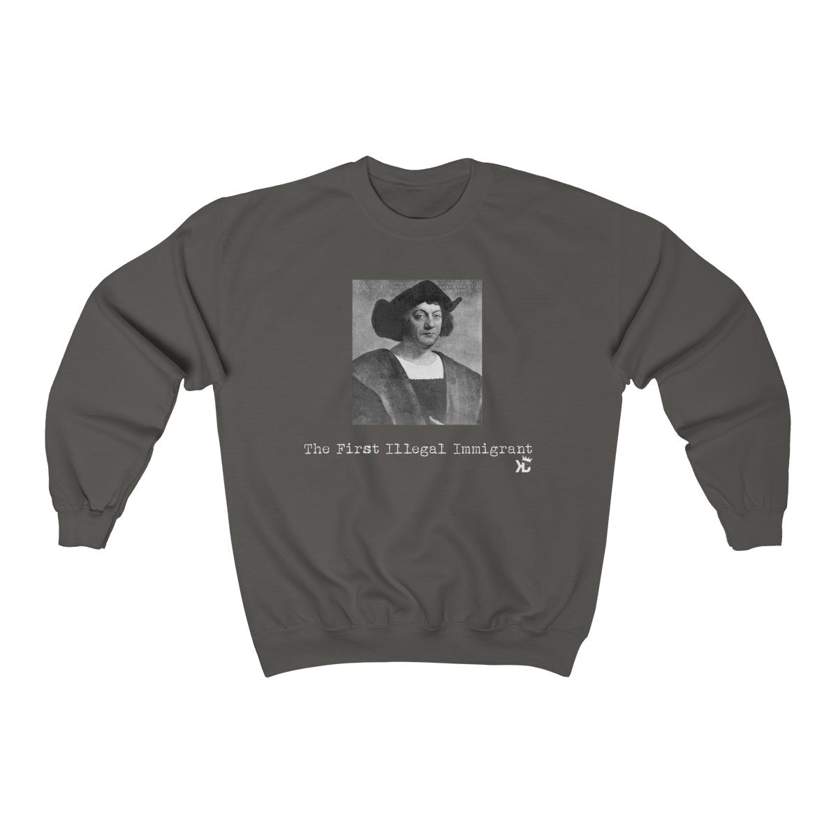 The First Illegal Immigrant Crewneck Sweatshirt
