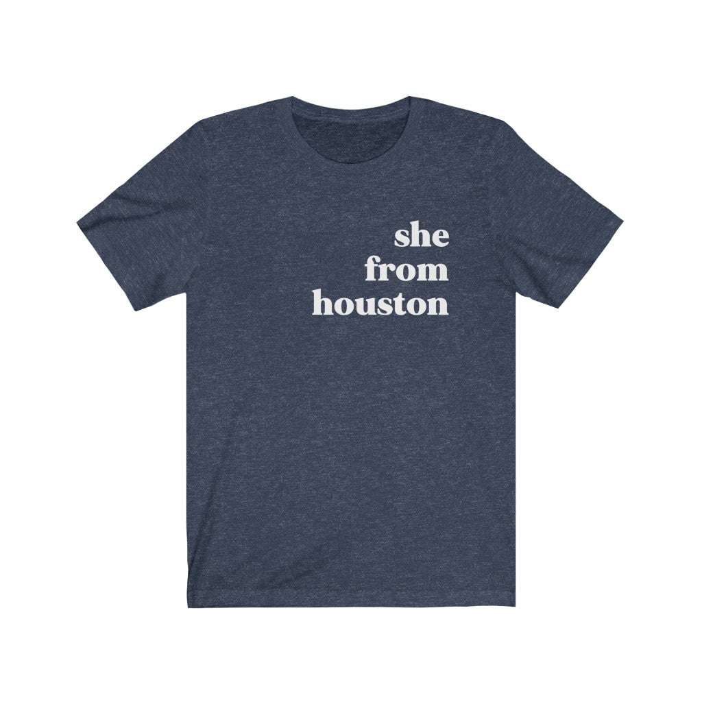 She From Houston - Unisex Jersey Short Sleeve Tee
