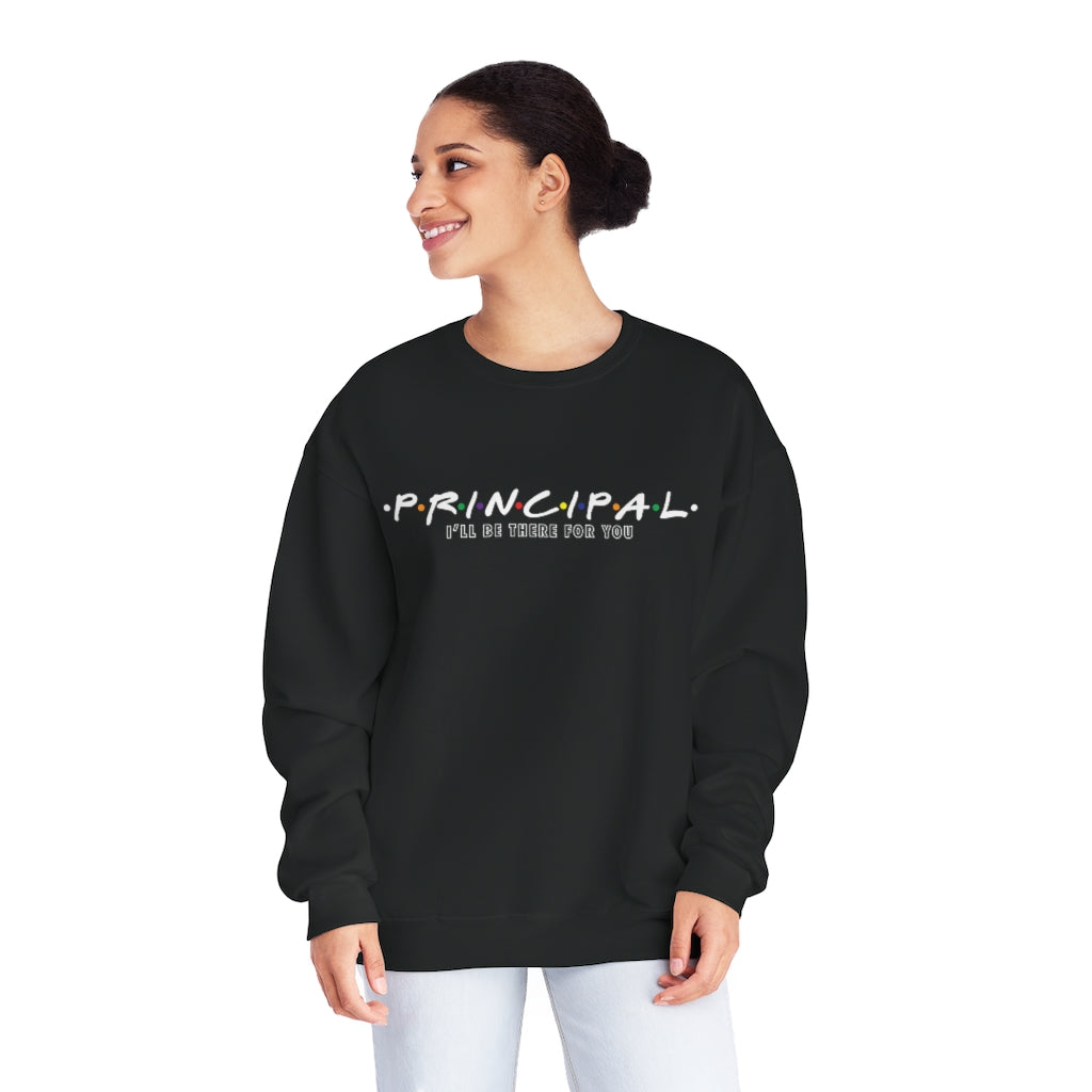 Principal - I'll Be There For You - Crewneck Sweatshirt