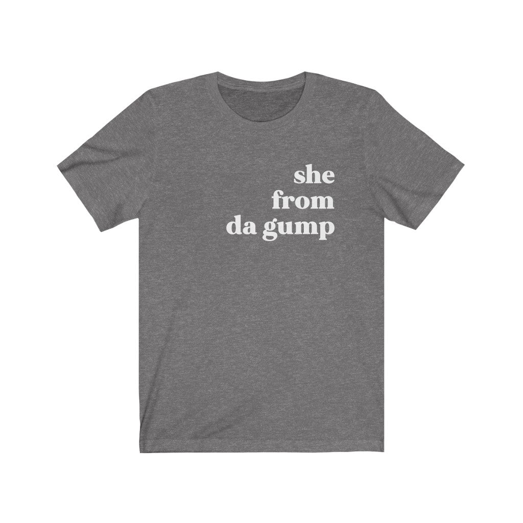 She From Da Gump - Unisex Jersey Short Sleeve Tee