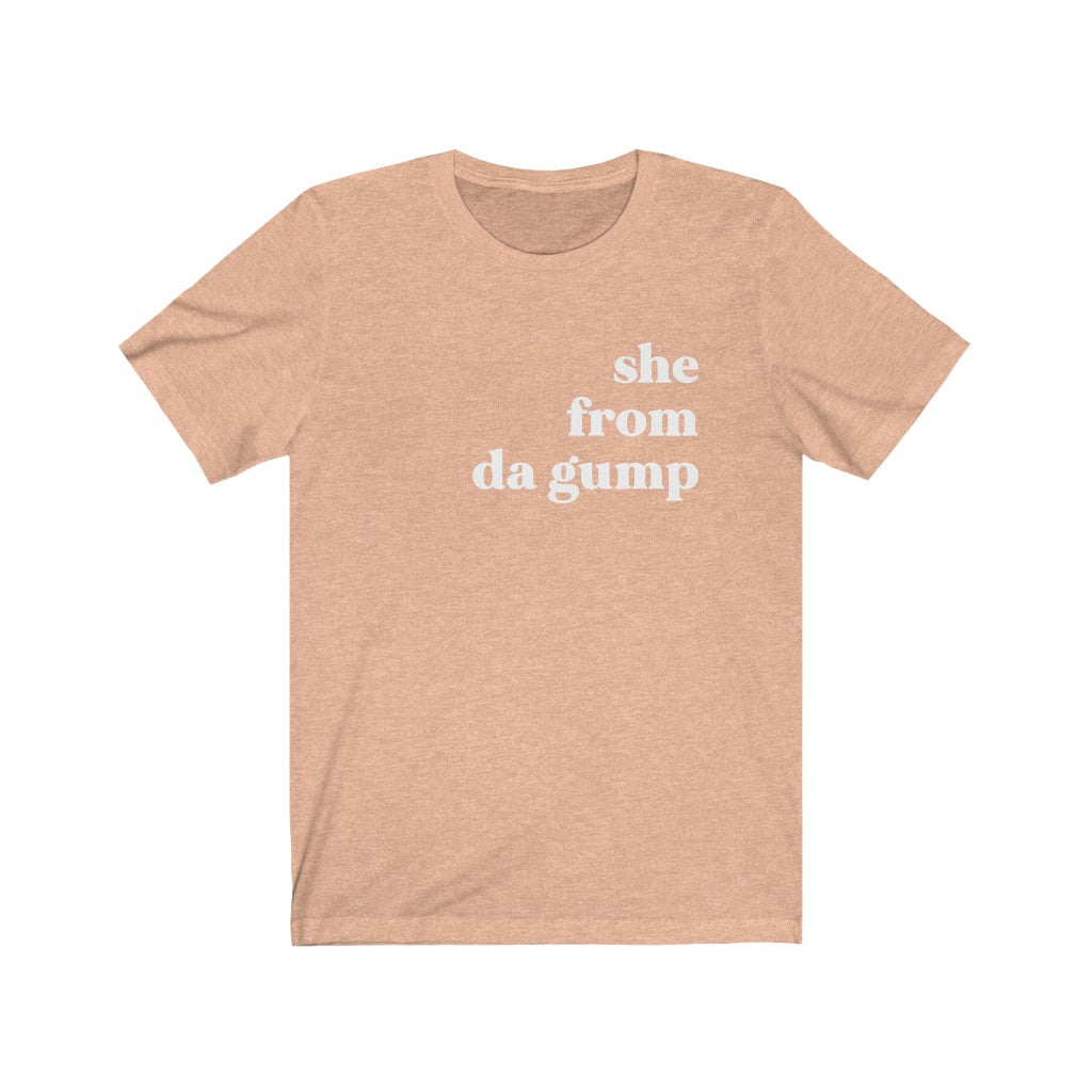 She From Da Gump - Unisex Jersey Short Sleeve Tee