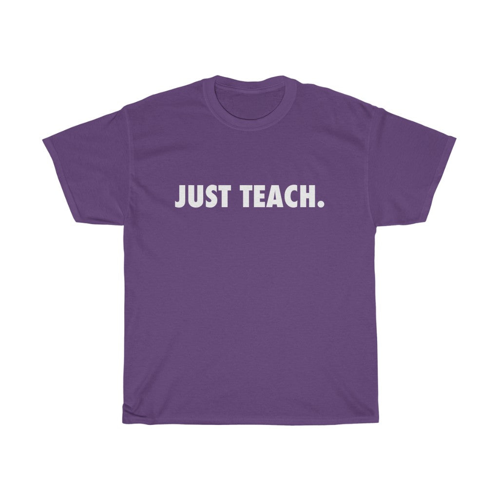 Just TEACH - Cotton Tee