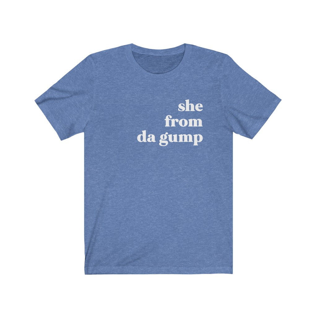 She From Da Gump - Unisex Jersey Short Sleeve Tee