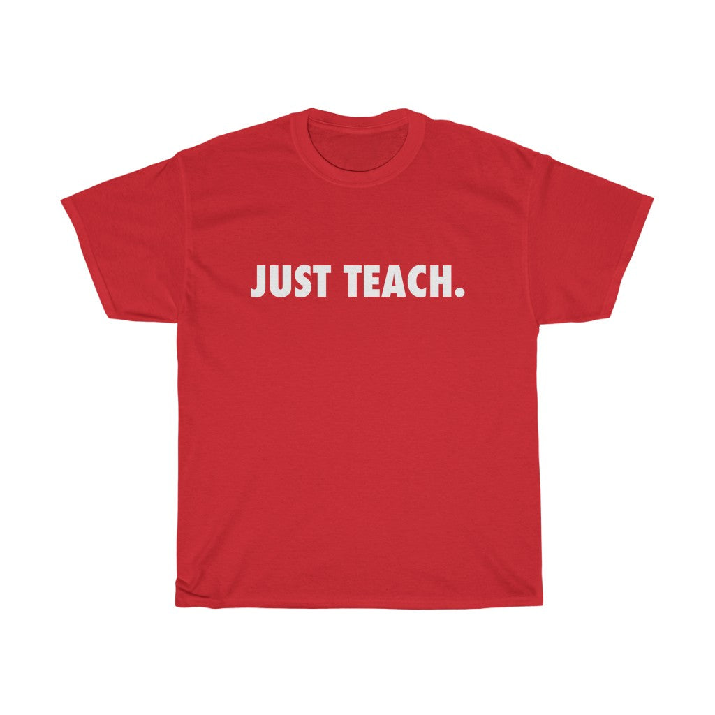 Just TEACH - Cotton Tee