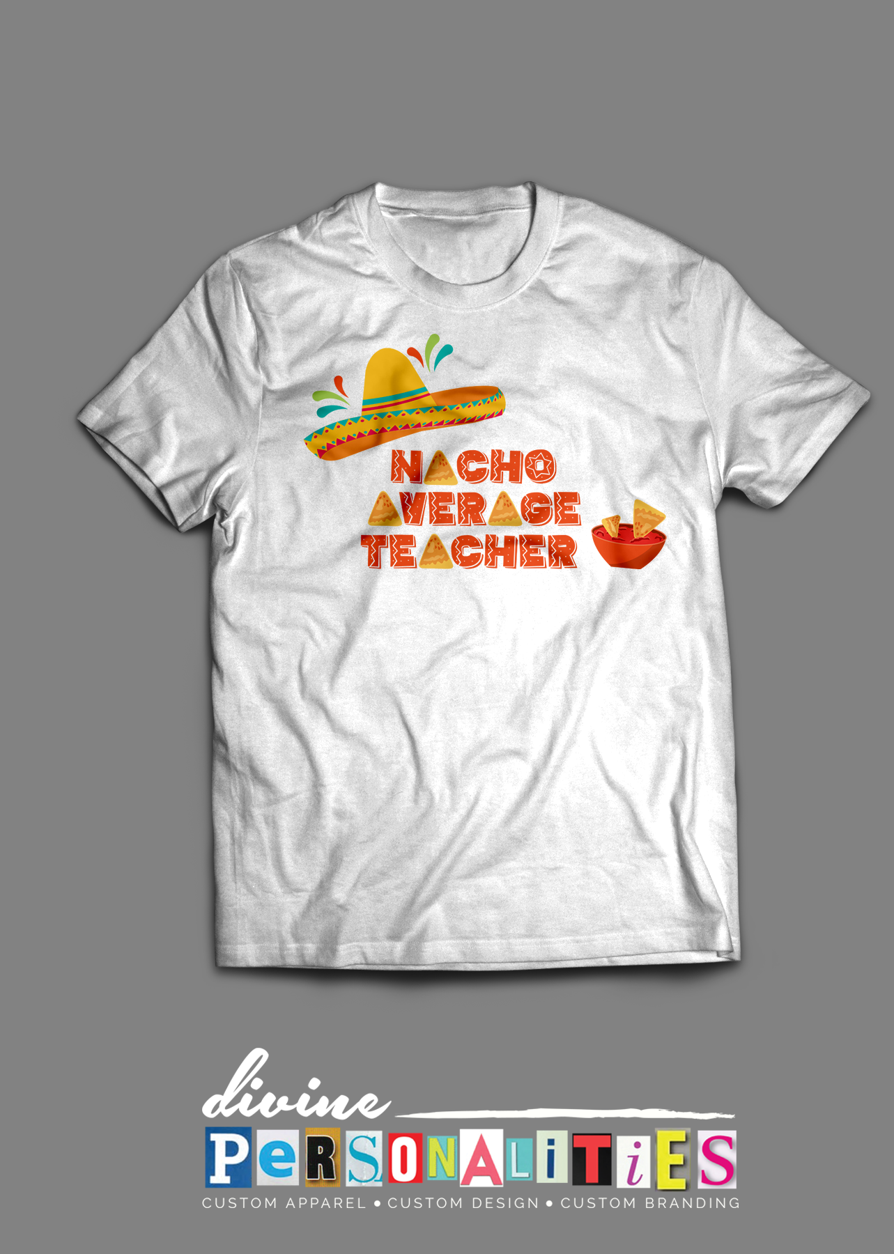 Nacho Average Teacher - White Short Sleeve
