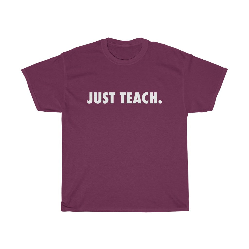 Just TEACH - Cotton Tee