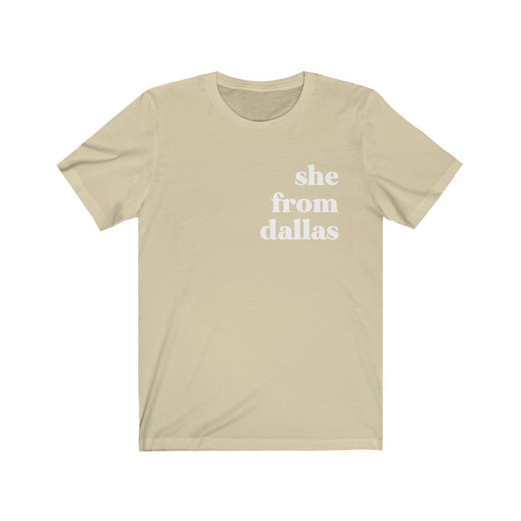 She From Dallas - Unisex Jersey Short Sleeve Tee