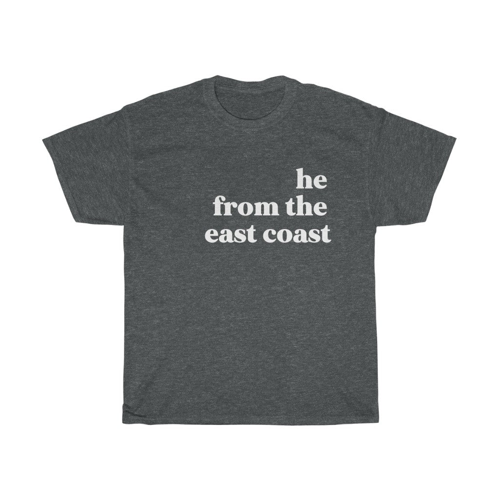 He From the East Coast - Unisex Heavy Cotton Tee