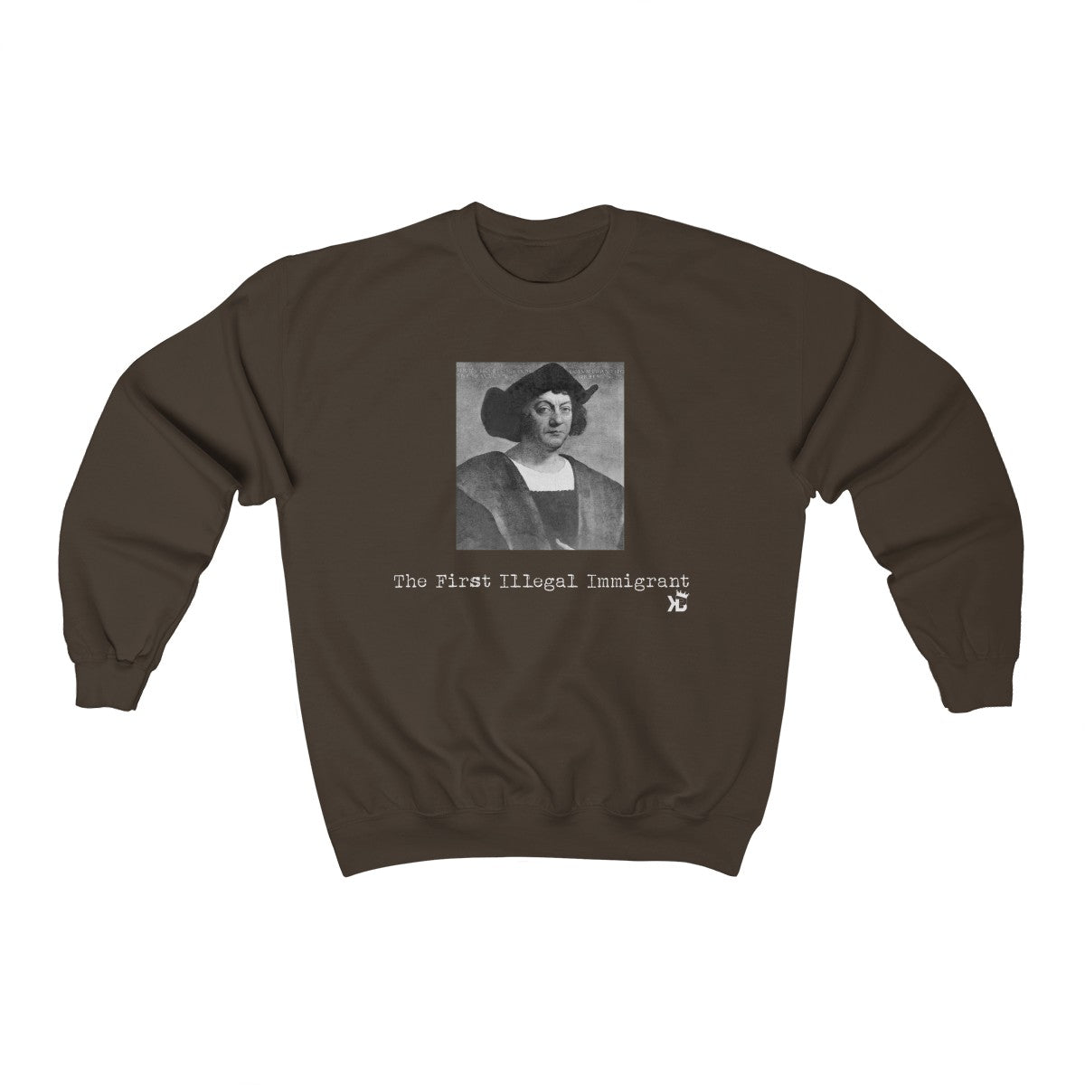 The First Illegal Immigrant Crewneck Sweatshirt