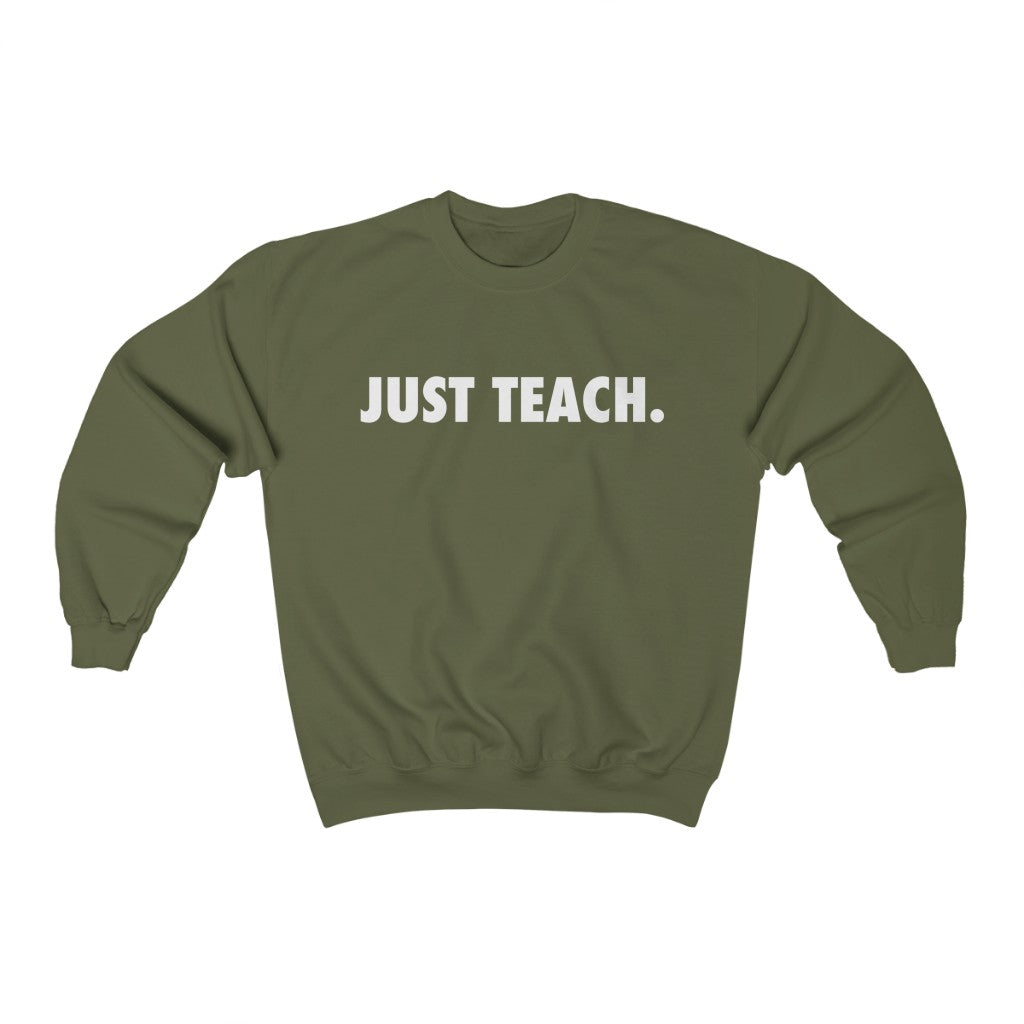 Just Teach - Crewneck Sweatshirt