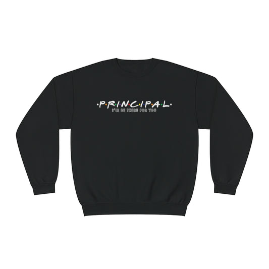 Principal - I'll Be There For You - Crewneck Sweatshirt
