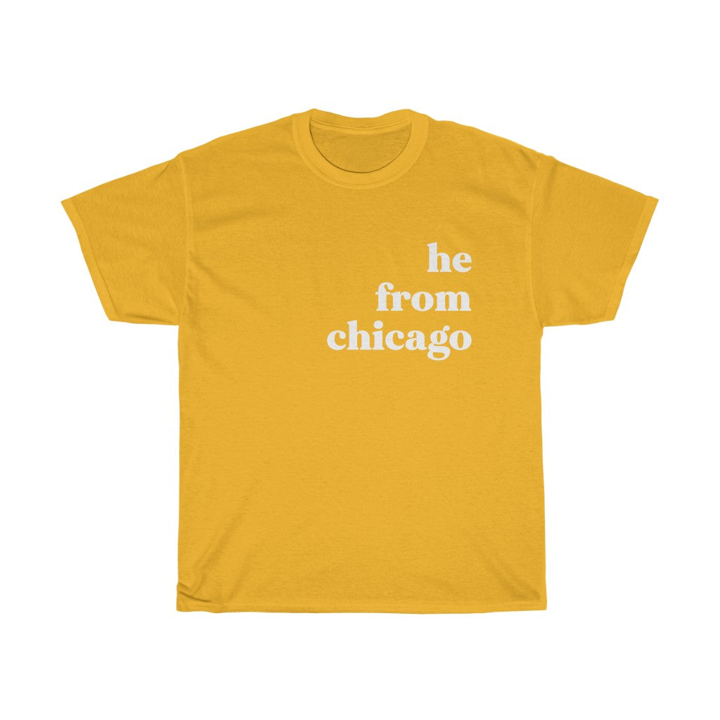 He From Chicago - Unisex Heavy Cotton Tee