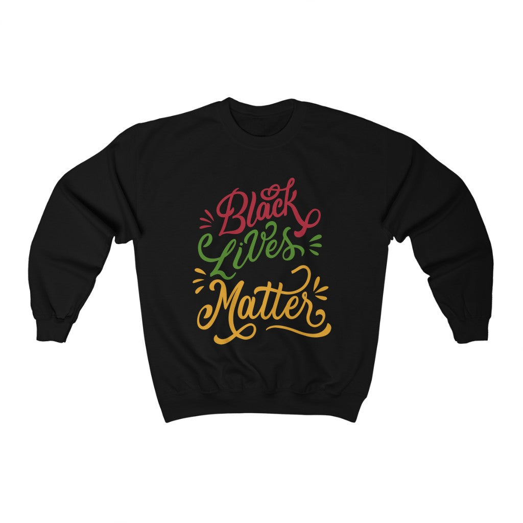 Black Lives Matter - (Sweatshirt)