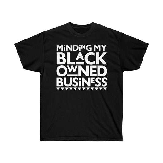 Minding My Black Owned Business - Cotton Crew Tee