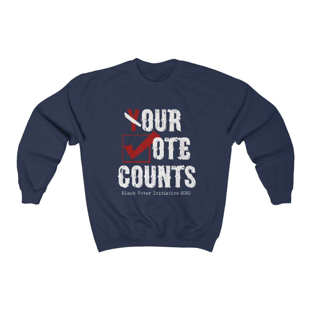yOUR Vote Counts - Crewneck Sweatshirt