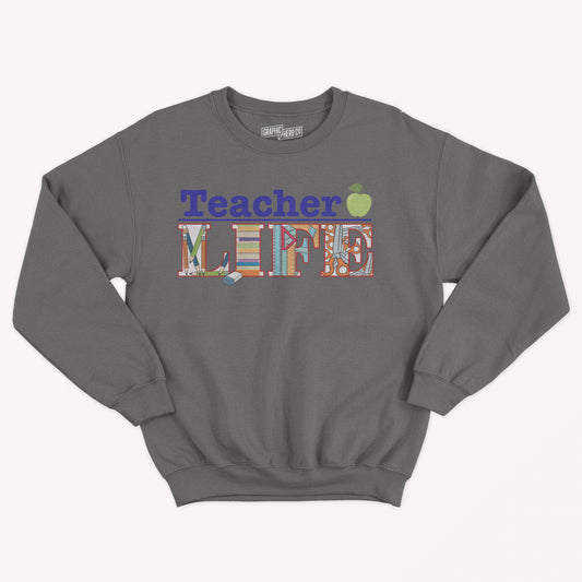 Teacher Life - Crewneck Sweatshirt