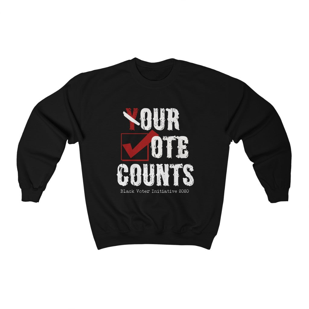 yOUR Vote Counts - Crewneck Sweatshirt